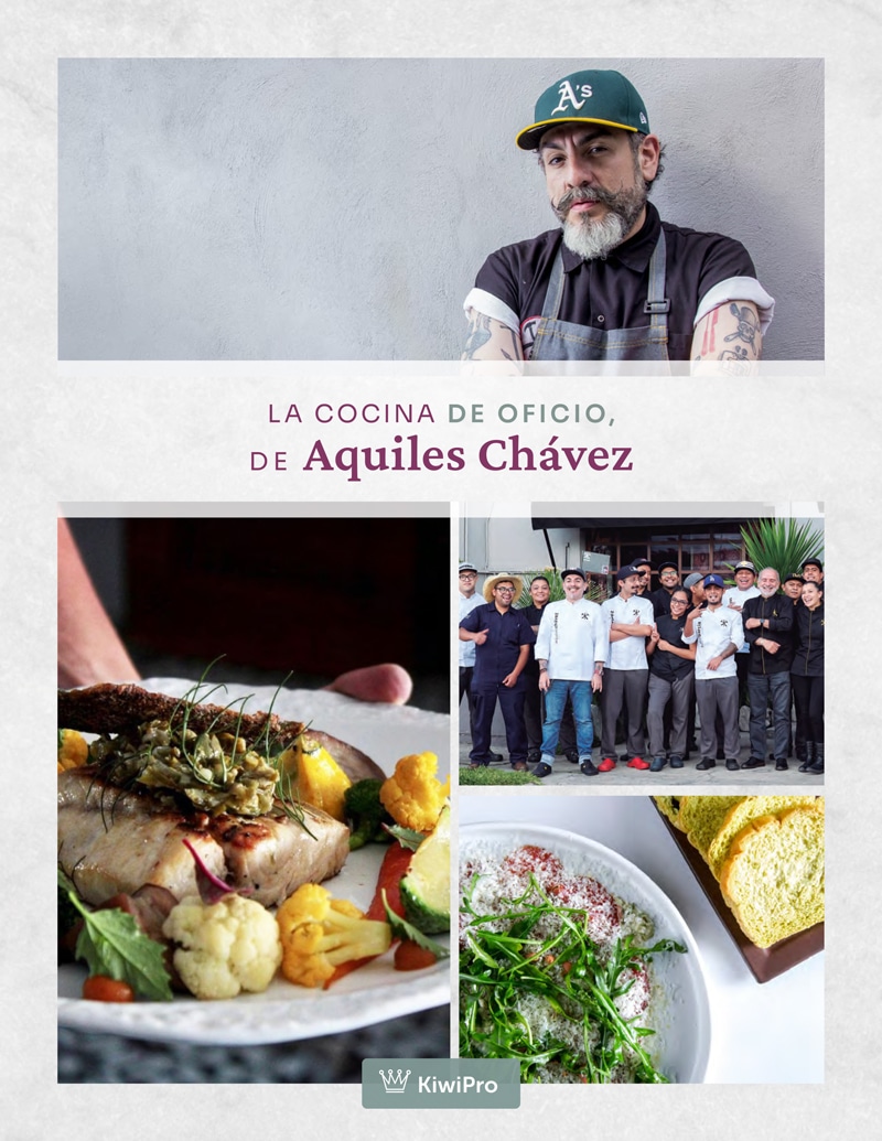 La Cocina de Oficio por el chef Aquiles Chávez en KiwiPro